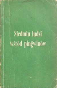 Miniatura okładki Marret Mario Siedmiu ludzi wśród pingwinów. /Naokoło Świata/.