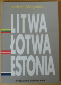 Zdjęcie nr 1 okładki Maryański Andrzej Litwa Łotwa Estonia.