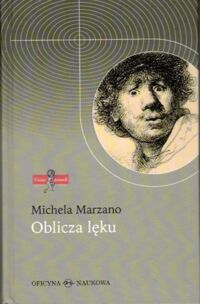 Miniatura okładki Marzano Michela Oblicza lęku.