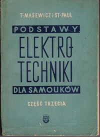 Zdjęcie nr 1 okładki Masewicz Tadeusz, Paul Stanisław Podstawy elektrotechniki. Część III.