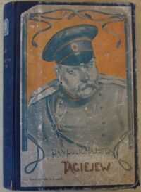Miniatura okładki Maskoff Józef (Zapolska Gabriela) Pan Policmajster Tagiejew. Powieść współczesna ilustrowana przez Marcelego Harasimowicza. Cz.I-II w 1 vol.