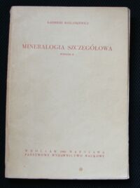 Zdjęcie nr 1 okładki Maślankiewicz Kazimierz Mineralogia szczegółowa.