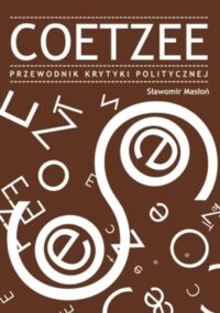 Zdjęcie nr 1 okładki Masłoń Sławomir Coetzee. Przewodnik Krytyki Politycznej. 