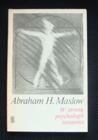 Zdjęcie nr 1 okładki Masłow Abraham H. W stronę psychologii istnienia.