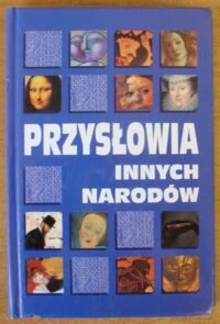 Miniatura okładki Masłowscy Danuta i Włodzimierz /wybór/ Przysłowia innych narodów.