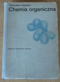 Zdjęcie nr 1 okładki Mastalerz Przemysław Chemia organiczna.