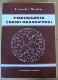 Miniatura okładki Mastalerz Przemysław Chemia organiczna.