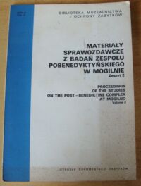 Miniatura okładki  Materiały sprawozdawcze z badań zespołu pobenedyktyńskiego w Mogilnie. Zeszyt 2. /Biblioteka Muzealnictwa i Ochrony Zabytków. Seria B - Tom LX/