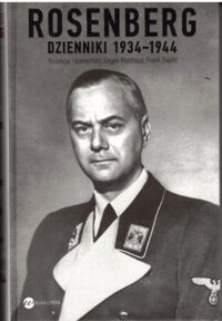 Miniatura okładki Matthaus Jurgen, Bajohr Frank /redakcja i komentarz/ Rosenberg. Dzienniki 1934-1944.
