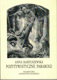 Zdjęcie nr 1 okładki Matuszewska Anna Pozytywistyczne parabole. 
