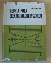 Miniatura okładki Matwiejew A. N. Teoria pola elektromagnetycznego.