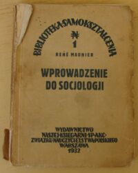 Miniatura okładki Maunier Rene Wprowadzenie do socjologji. /Bibljoteka Samokształcenia Nr 1/