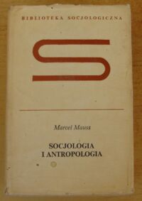 Miniatura okładki Mauss Marcel Socjologia i antropologia. /Bilbioteka Socjologiczna/