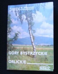 Miniatura okładki Mazurski Krzysztof R. Góry Bystrzyckie i Orlickie.