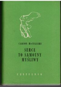 Miniatura okładki McCullers Carson Serce to samotny myśliwy. /Nike/