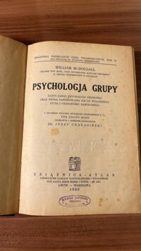 Miniatura okładki Mcdougall William Psychologja grupy. Zarys zasad psychologji zbiorowej oraz próba zastosowania ich do wyjaśnienia życia i charakteru narodowego.