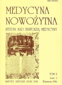Miniatura okładki  Medycyna nowożytna. Studia nad historią medycyny. Tom 2 zeszyt 2.