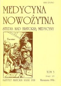 Miniatura okładki Medycyna nowożytna. Studia nad historią medycyny. Tom 3 zeszyt 1/2.