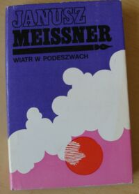 Miniatura okładki Meissner Janusz Wiatr w podeszwach.