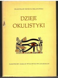 Zdjęcie nr 1 okładki Melanowski Władysław Henryk Dzieje okulistyki. 