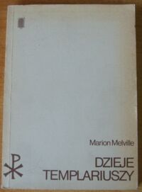 Miniatura okładki Melville Marion Dzieje templariuszy.