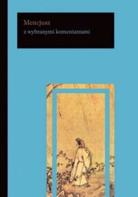Miniatura okładki  Mencjusz z wybranymi komentarzami. /Bibliotheca Orientalis/
