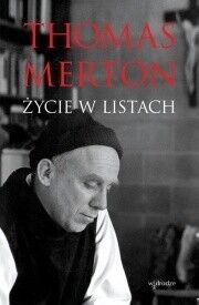 Miniatura okładki Merton Thom Życie w listach. 