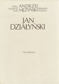Miniatura okładki Mężyński Andrzej Jan Działyński 1829-1880.