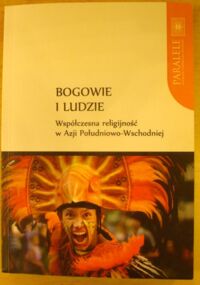 Zdjęcie nr 1 okładki Mianecki Adrian /red./ Codzienność rytuału. Magia w życiu społeczeństw Azji Południowo-Wschodniej. /Paralele/