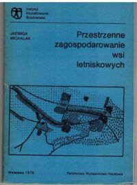 Miniatura okładki Michalak Jadwiga Przestrzenne zagospodarowanie wsi letniskowych. 