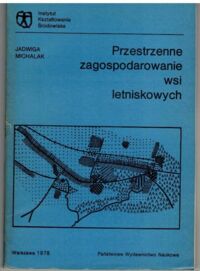 Zdjęcie nr 1 okładki Michalak Jadwiga Przestrzenne zagospodarowanie wsi letniskowych. 