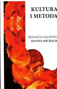 Zdjęcie nr 1 okładki Michalik Joanna /red./ Kultura i metoda