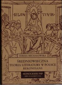 Miniatura okładki Michałowska Teresa Średniowieczna teoria literatury w Polsce. Rekonesans. /Monografie FNP/