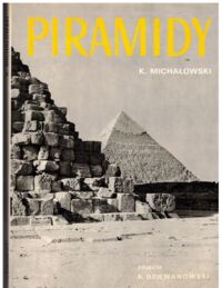 Miniatura okładki Michałowski Kazimierz /red./ Dziewanowski Andrzej /zdjęcia/ Piramidy i mastaby. /Sztuka i kultura świata starożytnego/