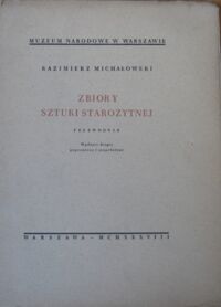 Miniatura okładki Michałowski Kazimierz Zbiory sztuki starożytnej. Przewodnik.