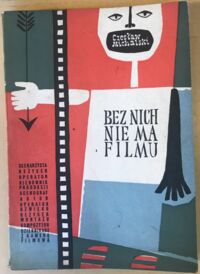 Miniatura okładki Michalski Czesław Bez nich nie ma filmu. 