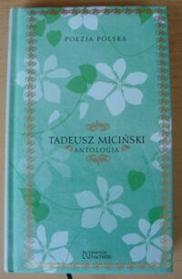 Miniatura okładki Miciński Tadeusz Antologia. /Poezja Polska. Tom 30/