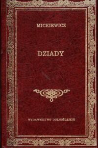 Zdjęcie nr 1 okładki Mickiewicz Adam Dziady. /Biblioteka Klasyki/