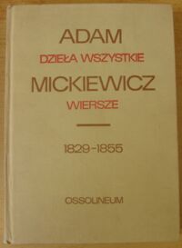 Miniatura okładki Mickiewicz Adam Dzieła wszystkie. Tom I. Część trzecia. Wiersze 1829-1855.