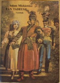 Miniatura okładki Mickiewicz Adam /ilustr. Stanny Janusz/ Pan Tadeusz, czyli ostatni zajazd na Litwie. Historia szlachecka z r. 1811 i 1812, we dwunastu księgach, wierszem. 