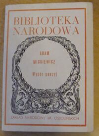 Zdjęcie nr 1 okładki Mickiewicz Adam /oprac. Cz. Zgorzelski/ Wybór poezyj. Tom pierwszy. /Seria I. Nr 6/