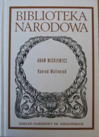 Miniatura okładki Mickiewicz Adam /oprac. S. Chwin/ Konrad Wallenrod. /Seria I. Nr 72/