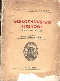 Miniatura okładki Mieczyński  Tadeusz Gleboznawstwo terenowe/ z rycinami i mapami/