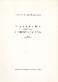 Miniatura okładki Międzyrzecki Artur Warszawa Prusa i Gierymskiego. Szkice z dawnej Warszawy.