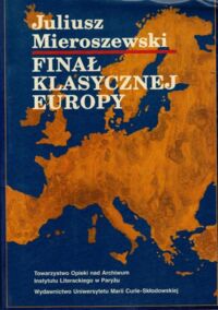 Miniatura okładki Mieroszewski Juliusz Finał klasycznej Europy.