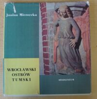 Miniatura okładki Mierzecka Janina Wrocławski Ostrów Tumski. /wersja polsko-francusko-angielska/