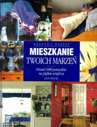 Zdjęcie nr 1 okładki  Mieszkanie twoich marzeń.