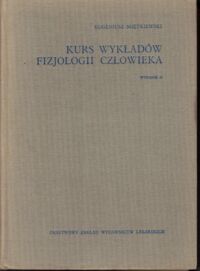 Zdjęcie nr 1 okładki Miętkiewski Eugeniusz Kurs wykładów fizjologii człowieka.