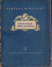 Miniatura okładki Mikulski Tadeusz Spotkania wrocławskie. 