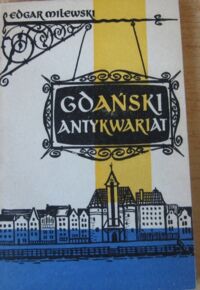 Miniatura okładki Milewski Edgar Gdański antykwariat.